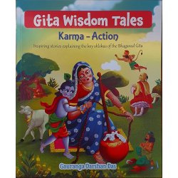 Gita Wisdom Tales: Karma-Action