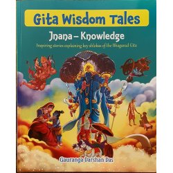 Gita Wisdom Tales: Jnana-Knowledge